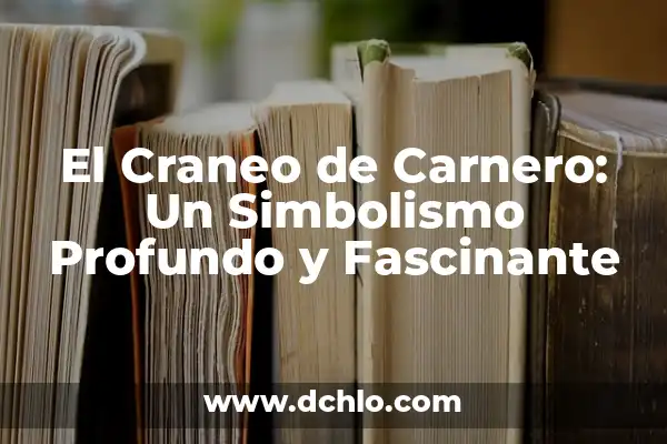 El Simbolismo del Hueso de Carnero en los Tatuajes 8 El Craneo de Carnero: Un Simbolismo Profundo y Fascinante