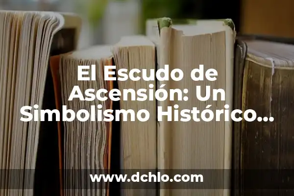 Roma, un Nombre de Mujer con Profundo Significado Histórico 5 El Escudo de Ascensión: Un Simbolismo Histórico Profundo