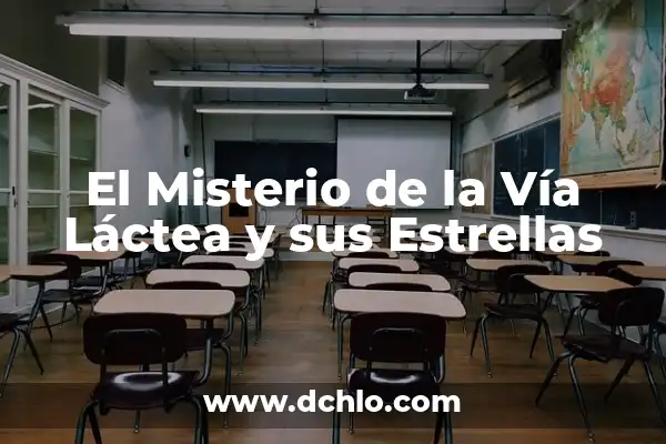 Qué tipo de galaxia es la Vía Láctea: Descubre la Respuesta 6 El Misterio de la Vía Láctea y sus Estrellas