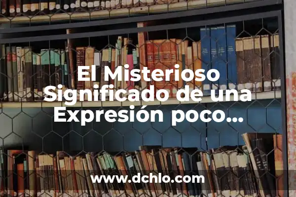 Hierro Un Poco Alto En Análitica: ¿Qué Significa Y Cómo Abordarlo? 6 El Misterioso Significado de una Expresión poco Conocida