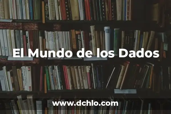 Significado del Nombre de Yatzy: Un Juego de Dados Emblemático 6 El Mundo de los Dados
