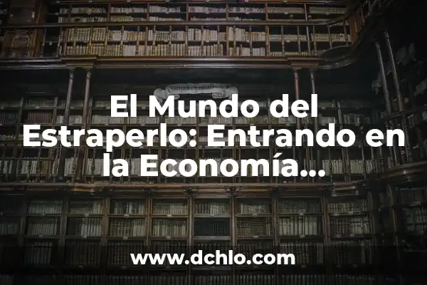 Significado de Fabril: Entrando en el Mundo Industrial 6 El Mundo del Estraperlo: Entrando en la Economía Subterránea