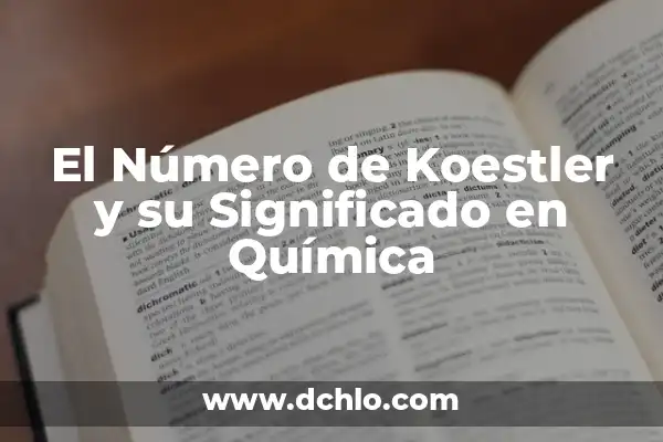 Significado de los Elementos de la Química 7 El Número de Koestler y su Significado en Química