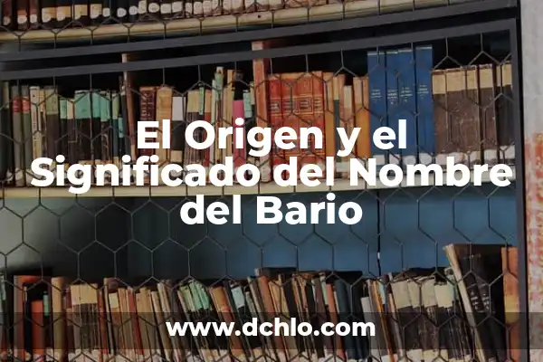 El Origen y Significado del Nombre Alberta 6 El Origen y el Significado del Nombre del Bario