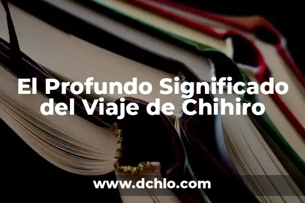 Significado Emojis Cara de Luna: Descubre su Profundo Simbolismo 6 El Profundo Significado del Viaje de Chihiro