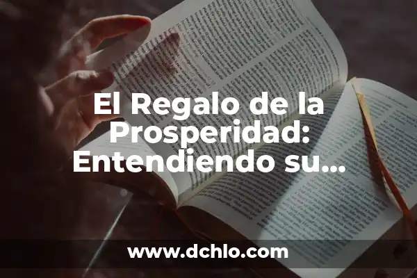 Introducción a la Prosperidad 6 El Regalo de la Prosperidad: Entendiendo su Significado