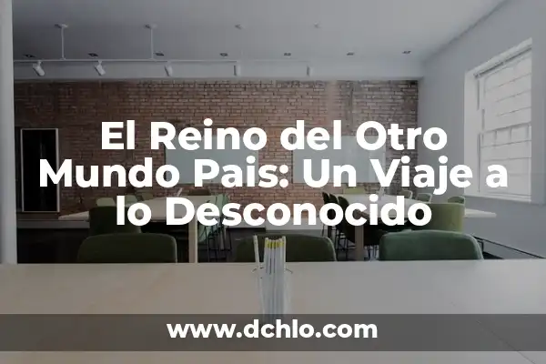 El significado desconocido de paparrucha y su origen 6 El Reino del Otro Mundo Pais: Un Viaje a lo Desconocido