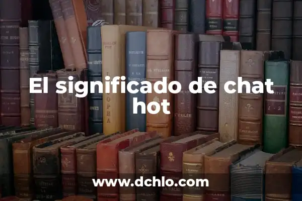 Iconos de Messenger Actualizados 6 El significado de chat hot