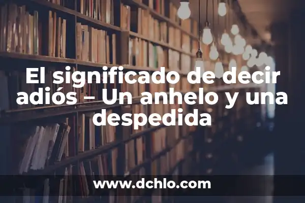 Cómo hacer un delantal cuentacuentos 7 El significado de decir adiós – Un anhelo y una despedida