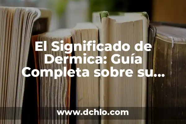 2 Gotas de Agua Significado 7 El Significado de Dermica: Guía Completa sobre su Importancia en la Piel