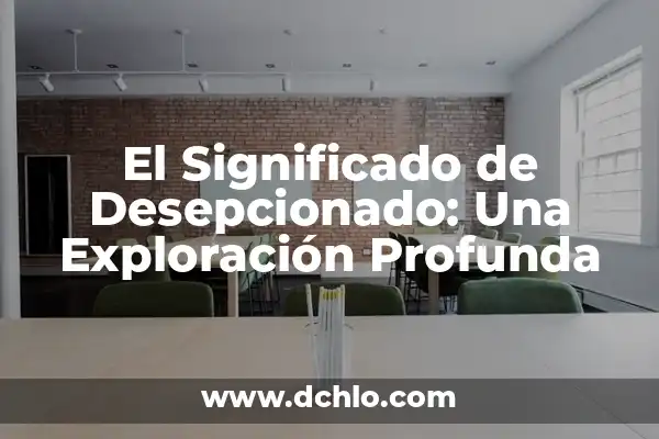 Introducción al Triángulo Lingüístico de Ullman 4 El Significado de Desepcionado: Una Exploración Profunda