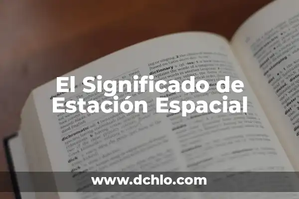 La Pinilla: Estación de Esquí y Montaña, Un Destino Inolvidable en España 8 El Significado de Estación Espacial