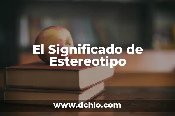 El verdadero significado de ser un nerd: más allá del estereotipo 7 El Significado de Estereotipo