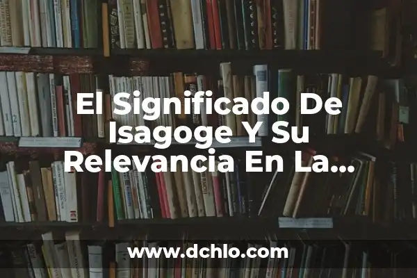 Cómo hacer un castillo medieval de cartón: Guía práctica para niños y adultos 8 El Significado De Isagoge Y Su Relevancia En La Filosofía Medieval