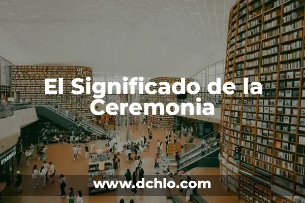¿A qué hora empiezan los Oscar en España? (Guía completa para no perderte la ceremonia) 4 El Significado de la Ceremonia