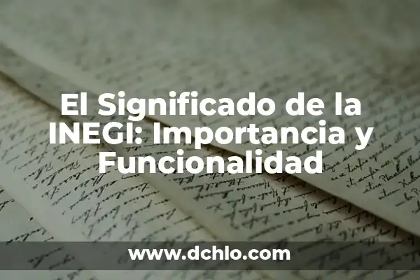 Iconos del Tablero: Guía Completa Sobre Su Significado y Funcionalidad 5 El Significado de la INEGI: Importancia y Funcionalidad
