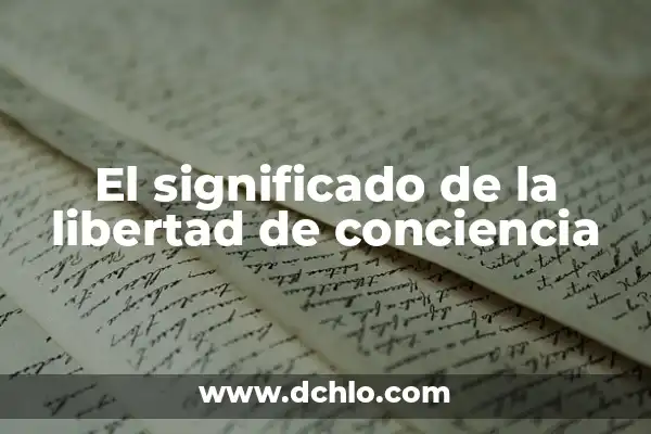 Simbolos de la Libertad y su Importancia 7 El significado de la libertad de conciencia