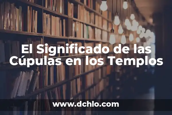 Peregrinación a los 7 Templos, un Recorrido Lleno de Significado 3 El Significado de las Cúpulas en los Templos