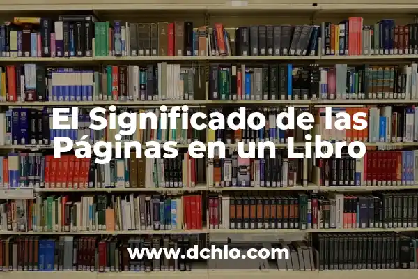 Significado del Libro de Nahum: Un Análisis Bíblico Profundo 5 El Significado de las Páginas en un Libro