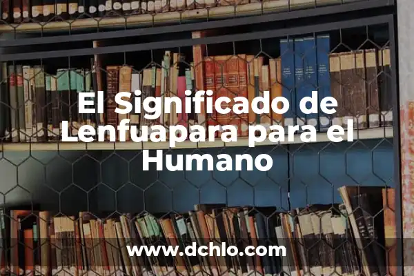 Tipos de Excremento Humano y su Significado 4 El Significado de Lenfuapara para el Humano