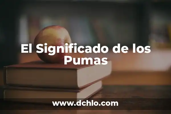 Los Colores de la Playera y su Significado Cultural 6 El Significado de los Pumas