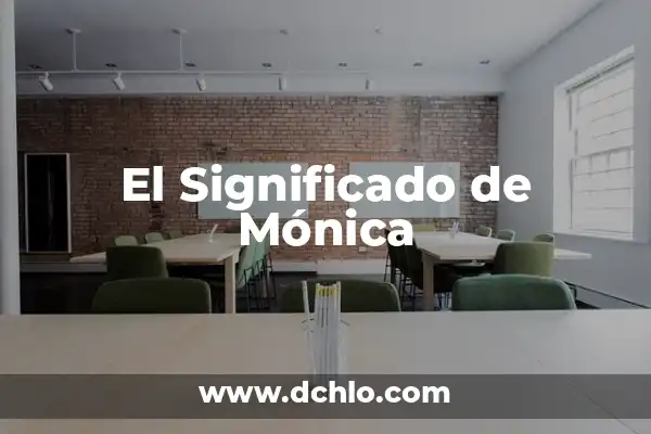 Mhoni significado de los sueños 5 El Significado de Mónica