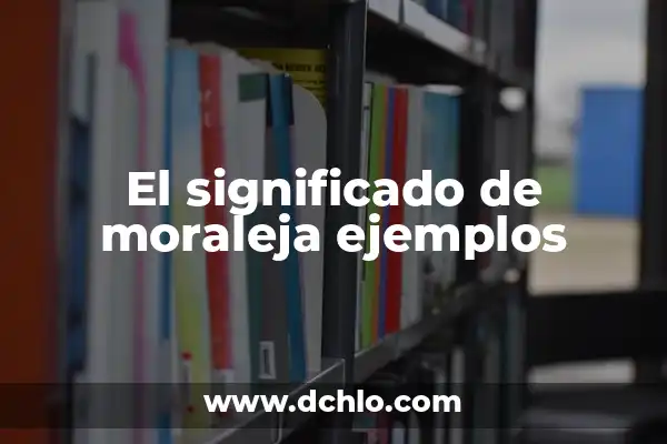 Hierro Un Poco Alto En Análitica: ¿Qué Significa Y Cómo Abordarlo? 5 El significado de moraleja ejemplos
