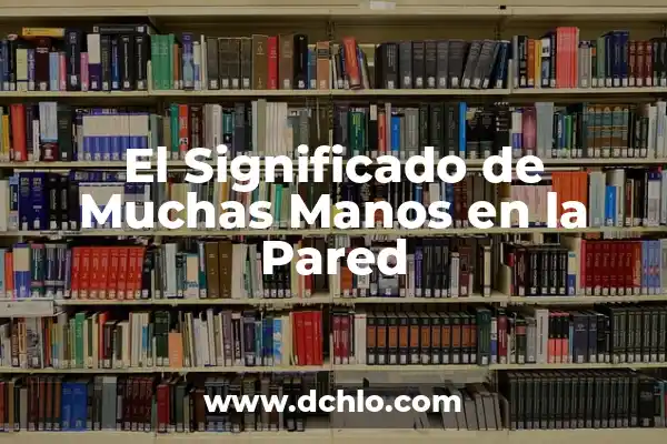 Cómo hacer un jardín en la pared 5 El Significado de Muchas Manos en la Pared