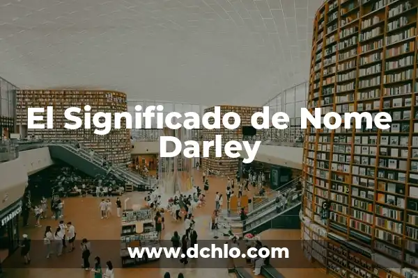Significado do Nome de Indra: Um Nome Carregado de História e Cultura 8 El Significado de Nome Darley