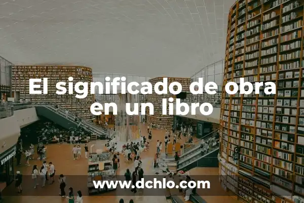 Significado del Libro de Nahum: Un Análisis Bíblico Profundo 4 El significado de obra en un libro