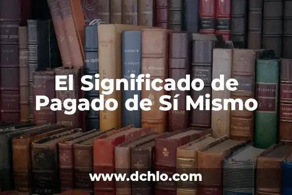 ¿Quién es el entrenador del Sevilla FC? 8 El Significado de Pagado de Sí Mismo