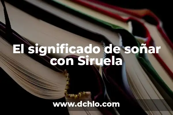 Significado de Soñar con 2 Tumbas 6 El significado de soñar con Siruela