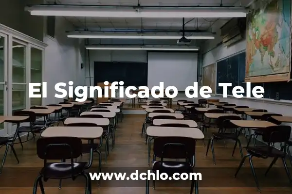 Cómo Ver la Tele sin HD: Guía Completa y Actualizada 6 El Significado de Tele