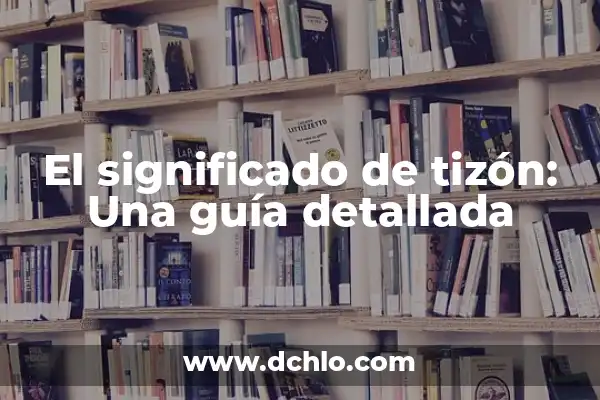 El Significado de SOS: Un Grito de Auxilio con Historia 8 El significado de tizón: Una guía detallada