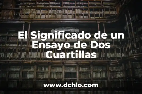 Significado de Símbolo de Dos XX 3 El Significado de un Ensayo de Dos Cuartillas