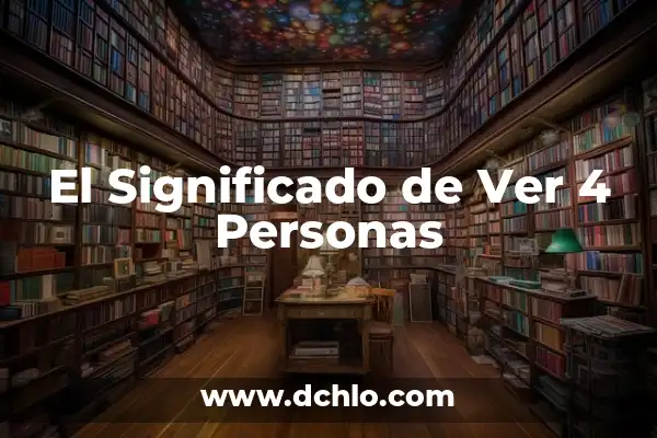 A Qué Hora Sale El Número de la Once en España 6 El Significado de Ver 4 Personas