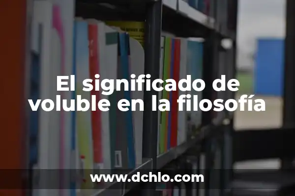El Significado del Ideal de Toyota: Una Filosofía de Éxito 3 El significado de voluble en la filosofía