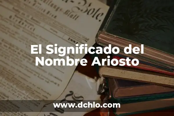 Beatriz nombre de hombre significado 3 El Significado del Nombre Ariosto