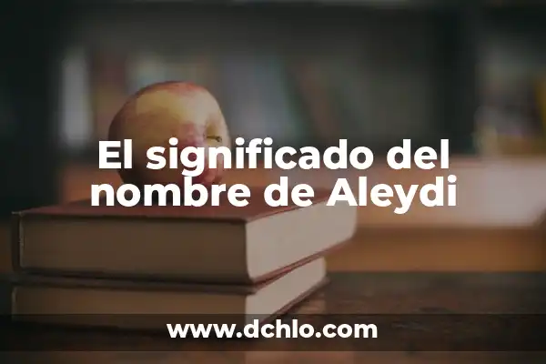 El Significado del Nombre de Alisma 7 El significado del nombre de Aleydi