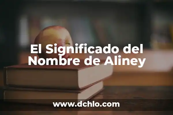 El Significado del Nombre de Alisma 3 El Significado del Nombre de Aliney