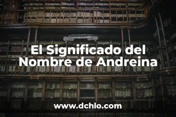 Significado del Nombre de Aneth 4 El Significado del Nombre de Andreina