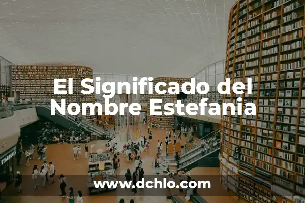 El Significado del Nombre Mercedes 5 El Significado del Nombre Estefania