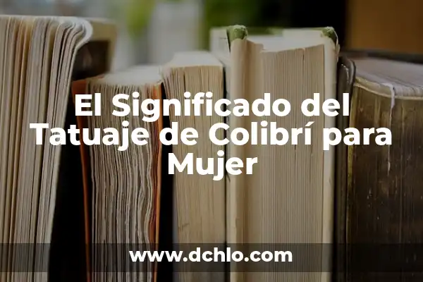 Gonzalo Nombre de Mujer Significado 3 El Significado del Tatuaje de Colibrí para Mujer