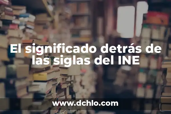 Spss, el significado detrás de sus siglas 4 El significado detrás de las siglas del INE