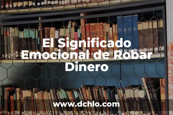 Cómo hacer dinero contestando encuestas 3 El Significado Emocional de Robar Dinero
