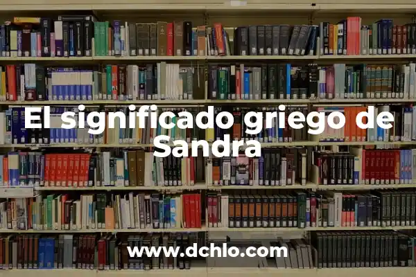 ¿Quién es la novia de Sandra Barneda? 4 El significado griego de Sandra