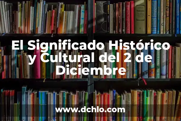 El Significado de la Candelaria 7 El Significado Histórico y Cultural del 2 de Diciembre