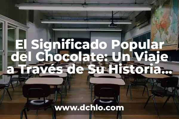 El Significado del Símbolo del Círculo: Un Viaje a Través de la Historia y la Cultura 6 El Significado Popular del Chocolate: Un Viaje a Través de Su Historia y Cultura