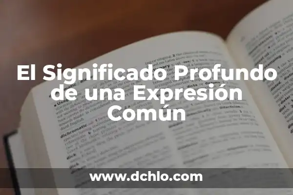 Me Falta de Ti - El Significado Profundo detrás de la Expresión 6 El Significado Profundo de una Expresión Común