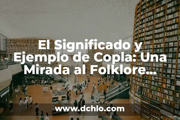 A Qué Hora Juega España contra Brasil en el Mundial de Fútbol 6 El Significado y Ejemplo de Copla: Una Mirada al Folklore Español